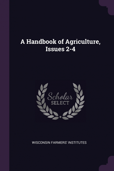 A Handbook of Agriculture, Issues 2-4