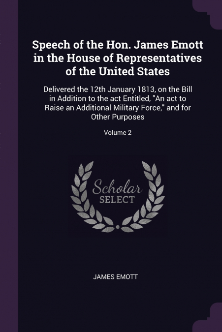Speech of the Hon. James Emott in the House of Representatives of the United States