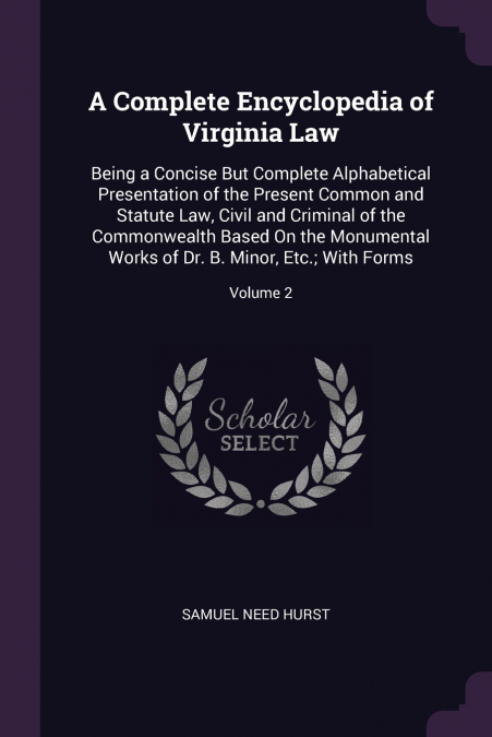 A Complete Encyclopedia of Virginia Law
