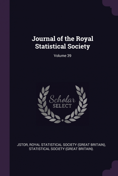 Journal of the Royal Statistical Society; Volume 39