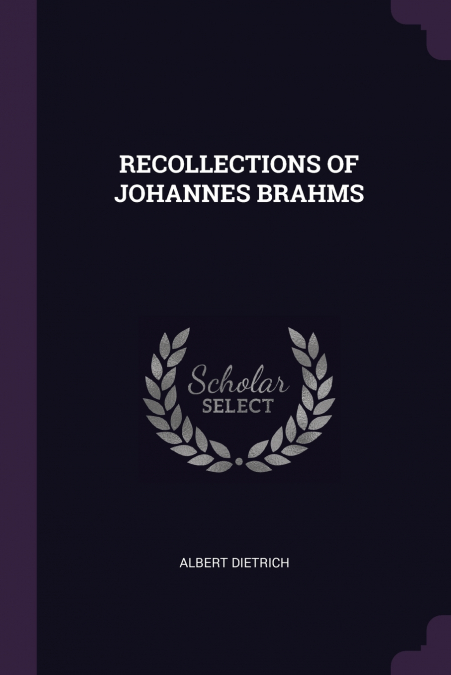 RECOLLECTIONS OF JOHANNES BRAHMS