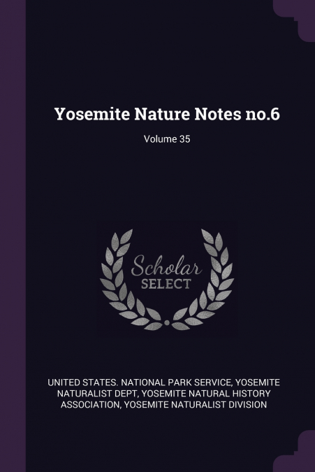 Yosemite Nature Notes no.6; Volume 35
