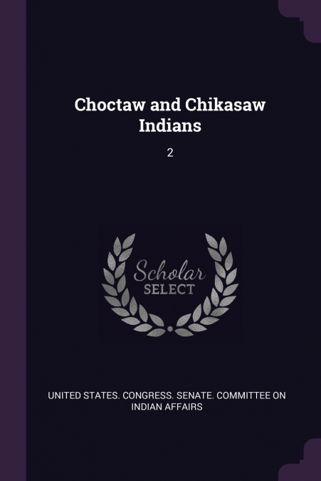 Choctaw and Chikasaw Indians