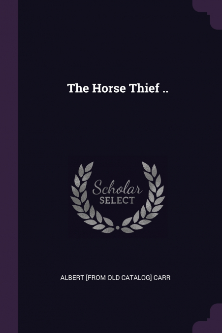 The Horse Thief ..
