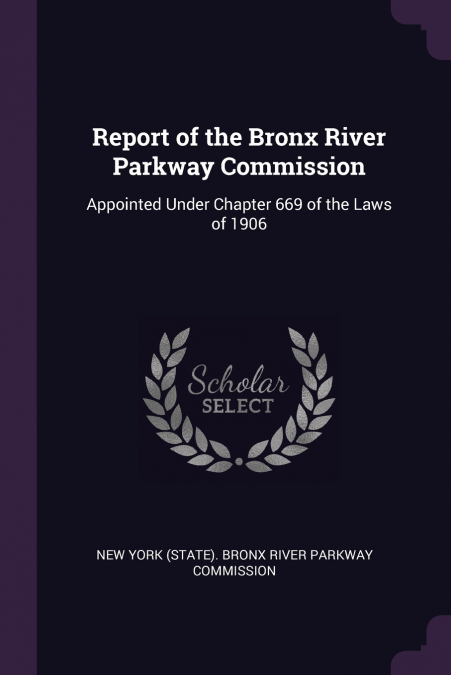 Report of the Bronx River Parkway Commission