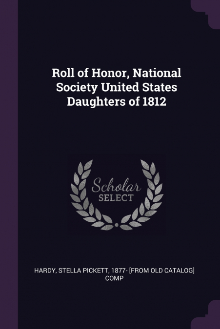 Roll of Honor, National Society United States Daughters of 1812
