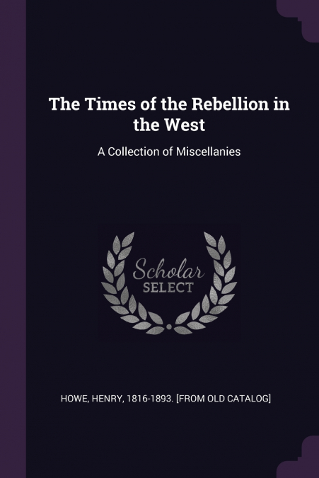 The Times of the Rebellion in the West