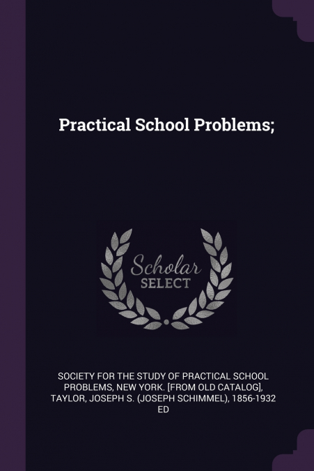 Practical School Problems;