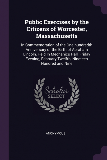 Public Exercises by the Citizens of Worcester, Massachusetts