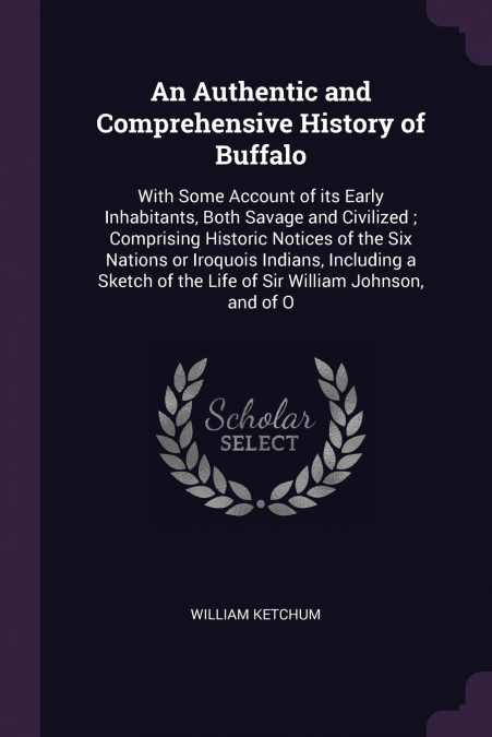 An Authentic and Comprehensive History of Buffalo
