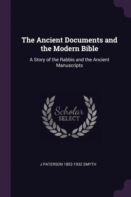 The Ancient Documents and the Modern Bible