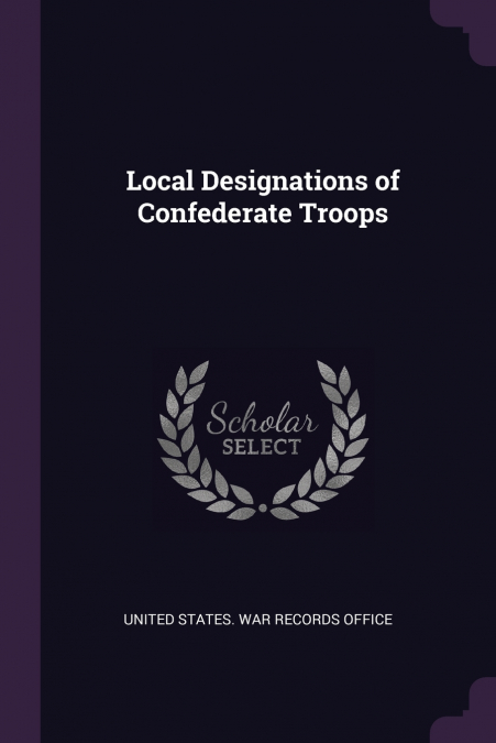 Local Designations of Confederate Troops