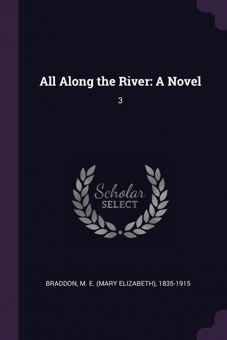 All Along the River
