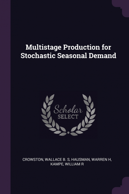 Multistage Production for Stochastic Seasonal Demand