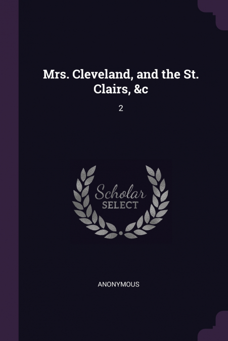 Mrs. Cleveland, and the St. Clairs, &c