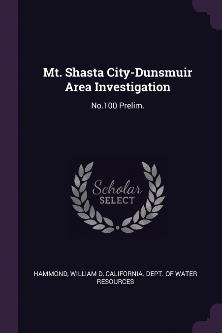 Mt. Shasta City-Dunsmuir Area Investigation