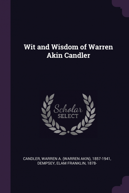 Wit and Wisdom of Warren Akin Candler