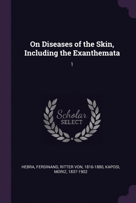 On Diseases of the Skin, Including the Exanthemata