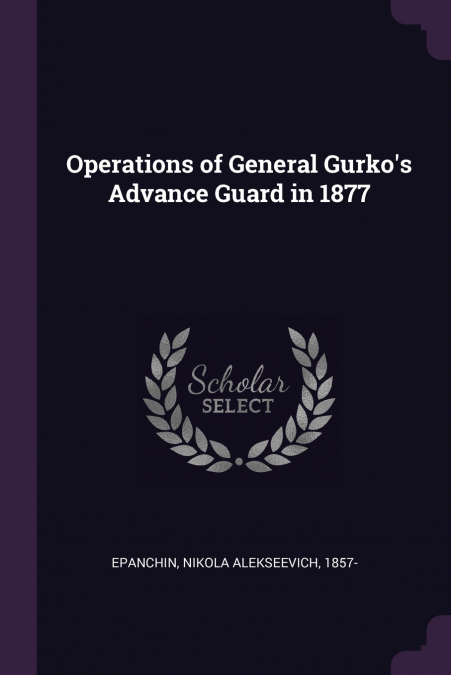 Operations of General Gurko’s Advance Guard in 1877