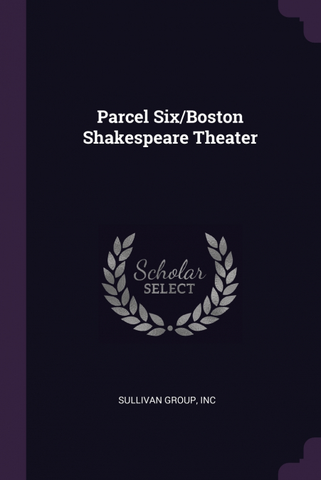 Parcel Six/Boston Shakespeare Theater