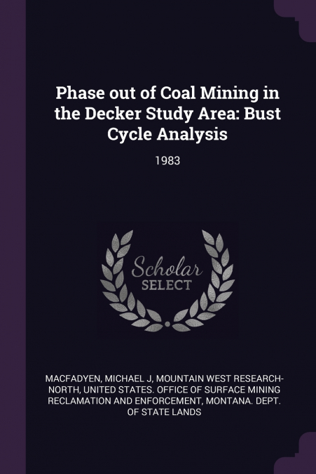 Phase out of Coal Mining in the Decker Study Area
