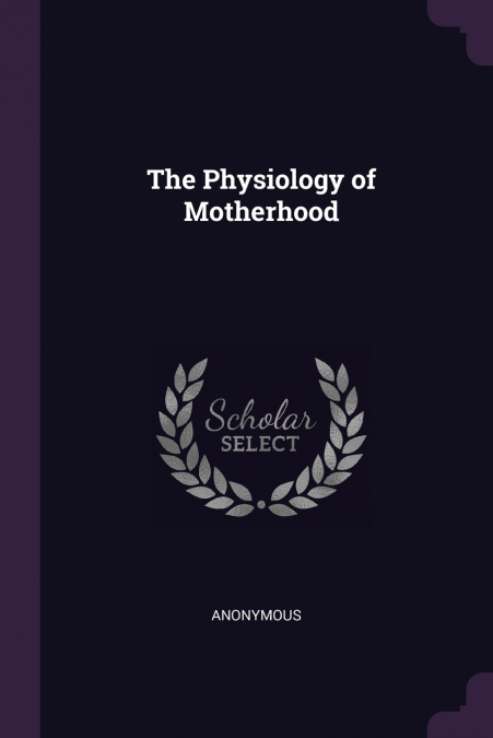 The Physiology of Motherhood