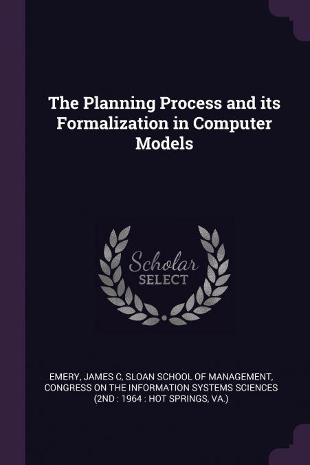 The Planning Process and its Formalization in Computer Models