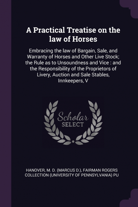 A Practical Treatise on the law of Horses