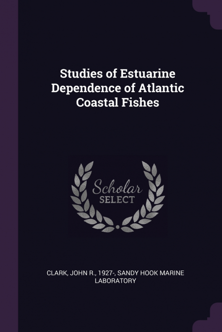 Studies of Estuarine Dependence of Atlantic Coastal Fishes