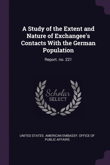 A Study of the Extent and Nature of Exchangee’s Contacts With the German Population