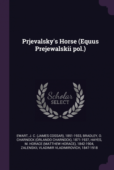 Prjevalsky’s Horse (Equus Prejewalskii pol.)