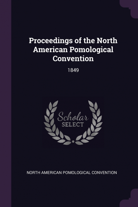 Proceedings of the North American Pomological Convention
