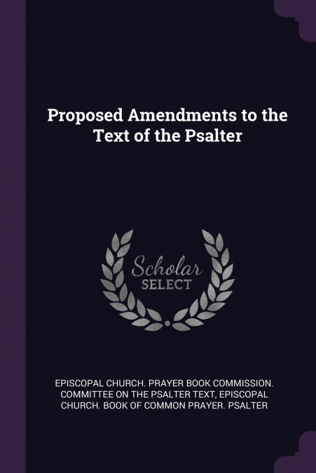 Proposed Amendments to the Text of the Psalter