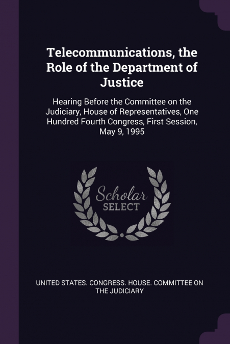 Telecommunications, the Role of the Department of Justice