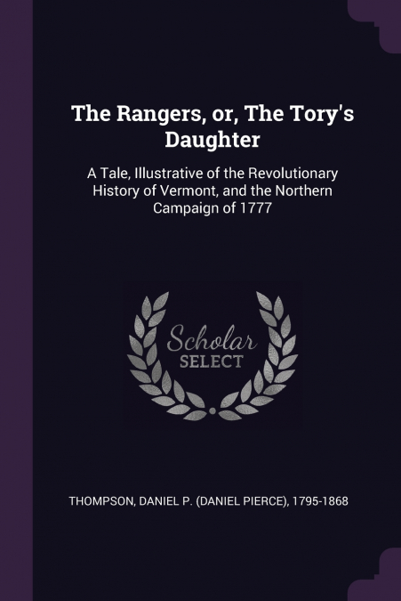 The Rangers, or, The Tory’s Daughter