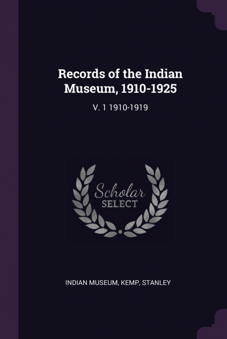 Records of the Indian Museum, 1910-1925