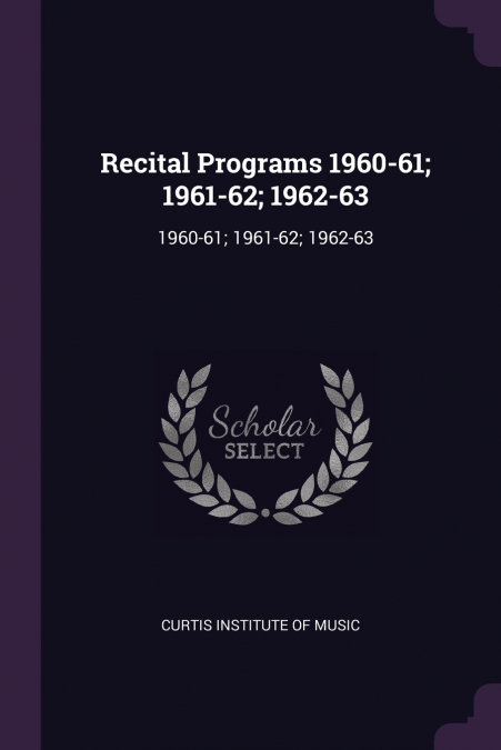 Recital Programs 1960-61; 1961-62; 1962-63