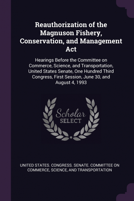Reauthorization of the Magnuson Fishery, Conservation, and Management Act