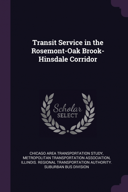 Transit Service in the Rosemont-Oak Brook-Hinsdale Corridor