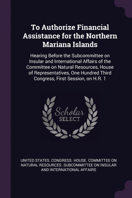 To Authorize Financial Assistance for the Northern Mariana Islands