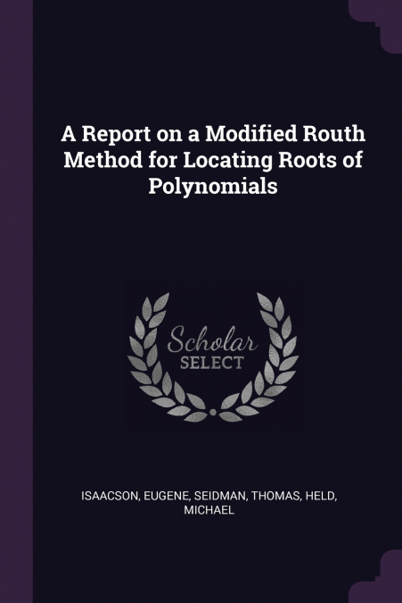A Report on a Modified Routh Method for Locating Roots of Polynomials