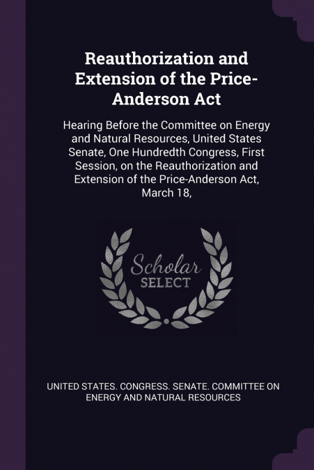 Reauthorization and Extension of the Price-Anderson Act