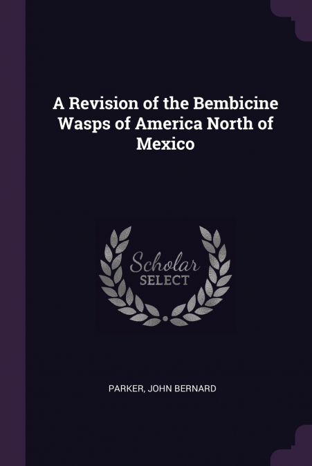A Revision of the Bembicine Wasps of America North of Mexico