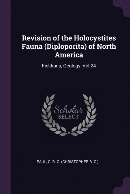 Revision of the Holocystites Fauna (Diploporita) of North America