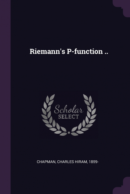 Riemann’s P-function ..