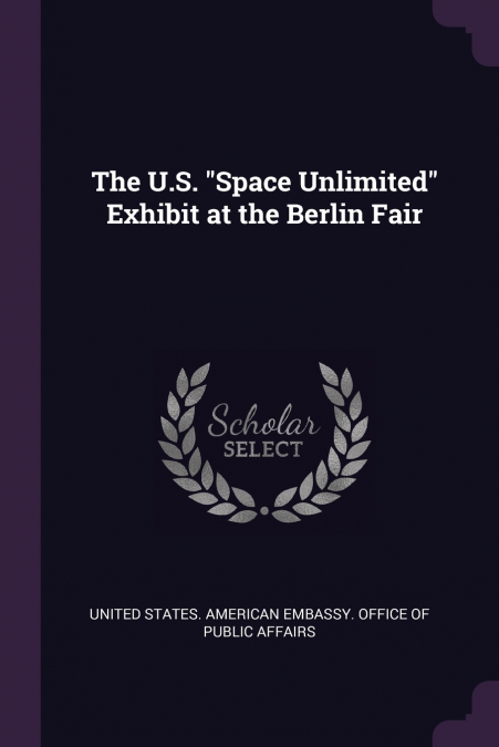 The U.S. 'Space Unlimited' Exhibit at the Berlin Fair
