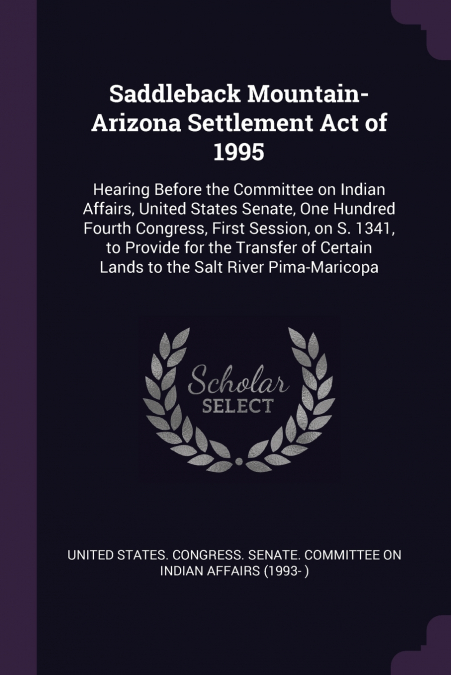Saddleback Mountain-Arizona Settlement Act of 1995
