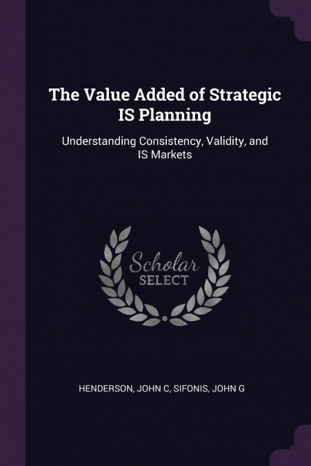 The Value Added of Strategic IS Planning