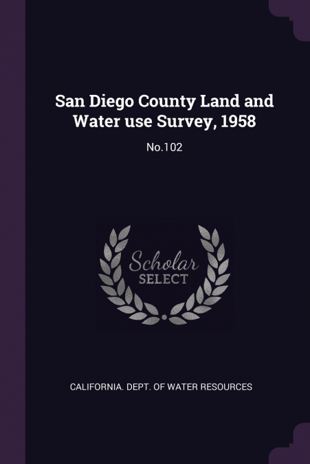 San Diego County Land and Water use Survey, 1958
