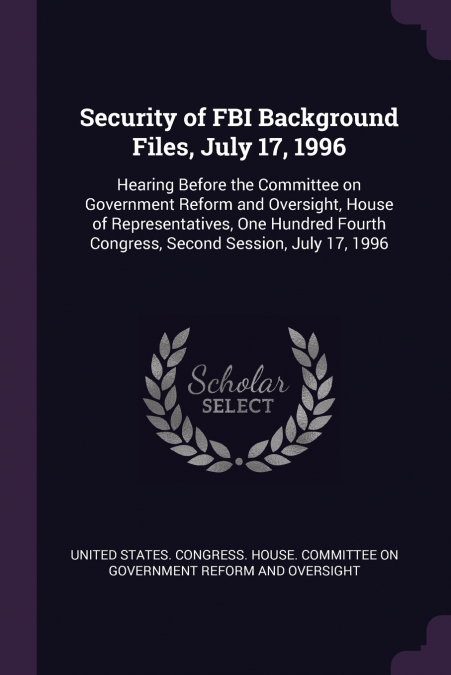 Security of FBI Background Files, July 17, 1996